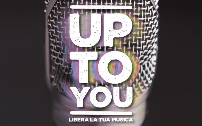 Partecipa a "Up to You"
